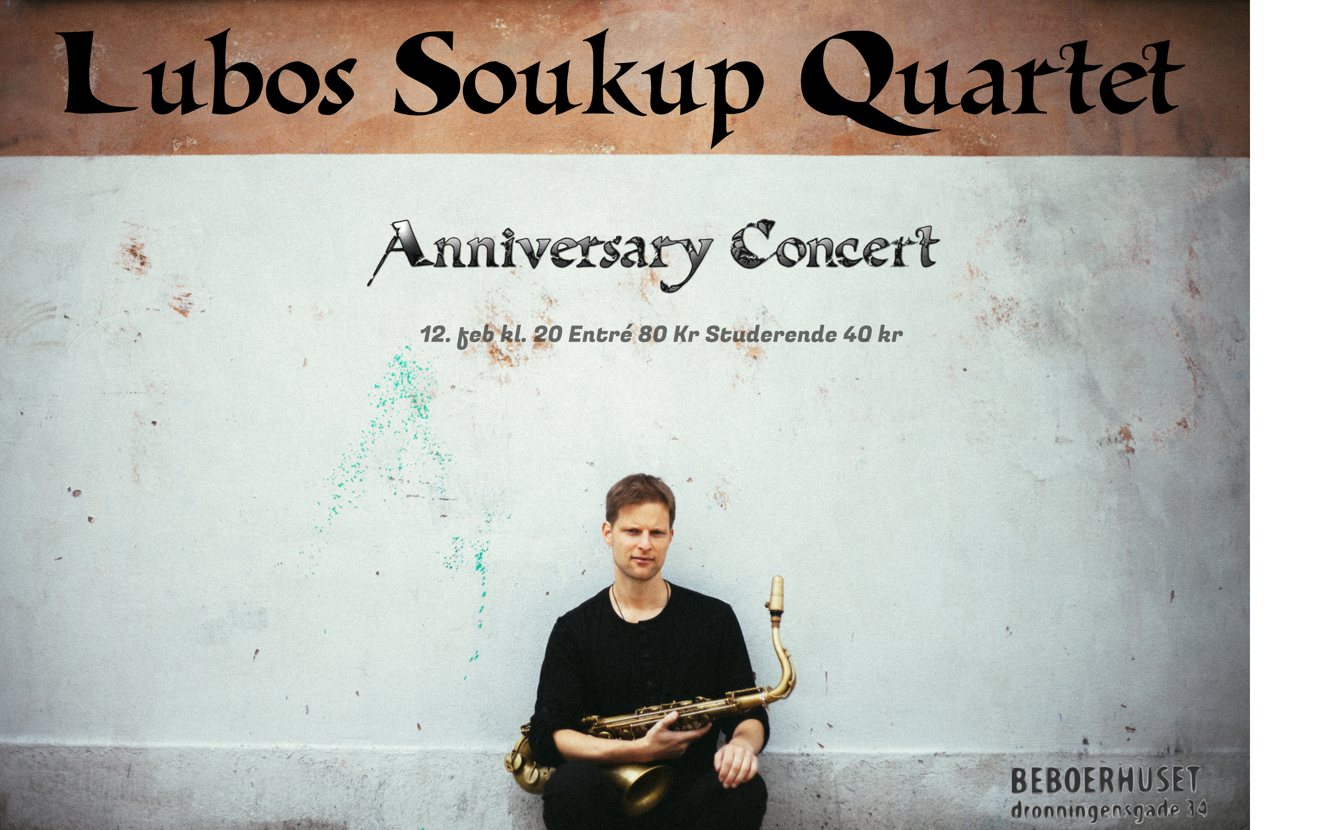 Lubos Soukup Quartet: Anniversary Concert