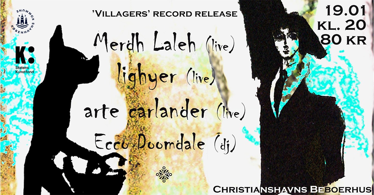 “Villagers” af Merdh Laleh og Lighyer – release fest